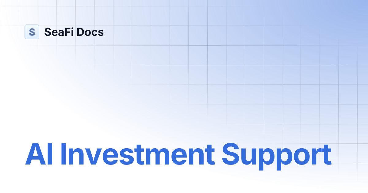 AI Investment Support | SeaFi Docs